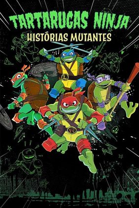 Tartarugas Ninjas: Histórias Mutantes